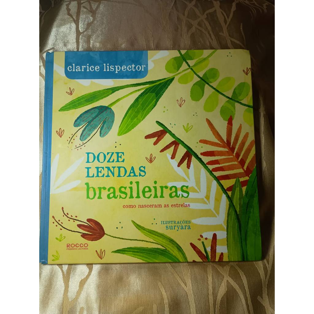 Doze Lendas Brasileiras Como Nasceram As Estrelas de Clarice Lispector ...