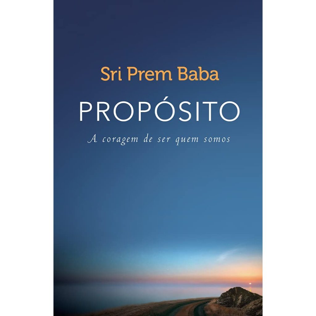 Livros de Sri Prem Baba Propósito A Coragem De Ser Quem Somos | Shopee ...