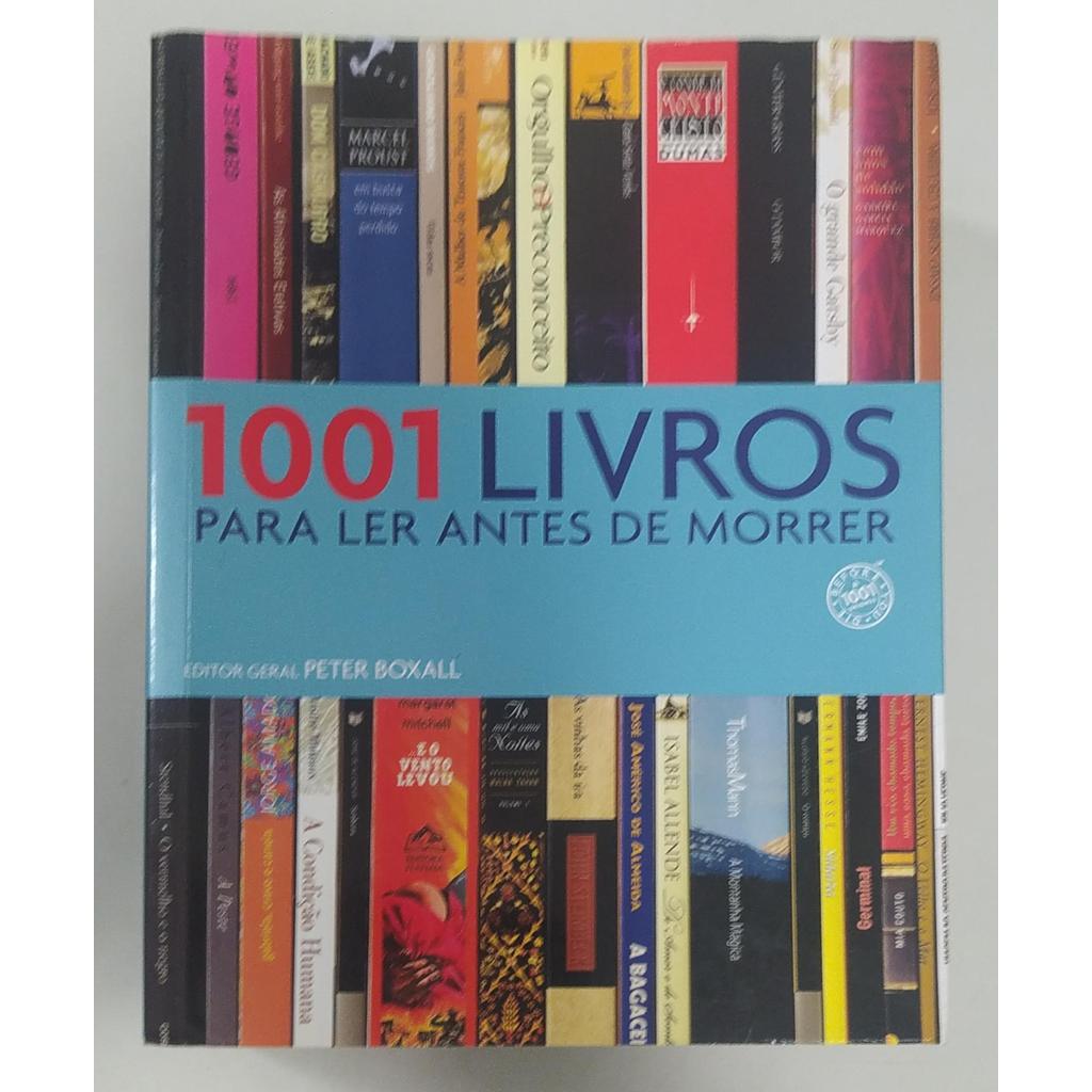 1001 Livros Para Ler Antes De Morrer de Peter Boxall 7739789 | Shopee ...