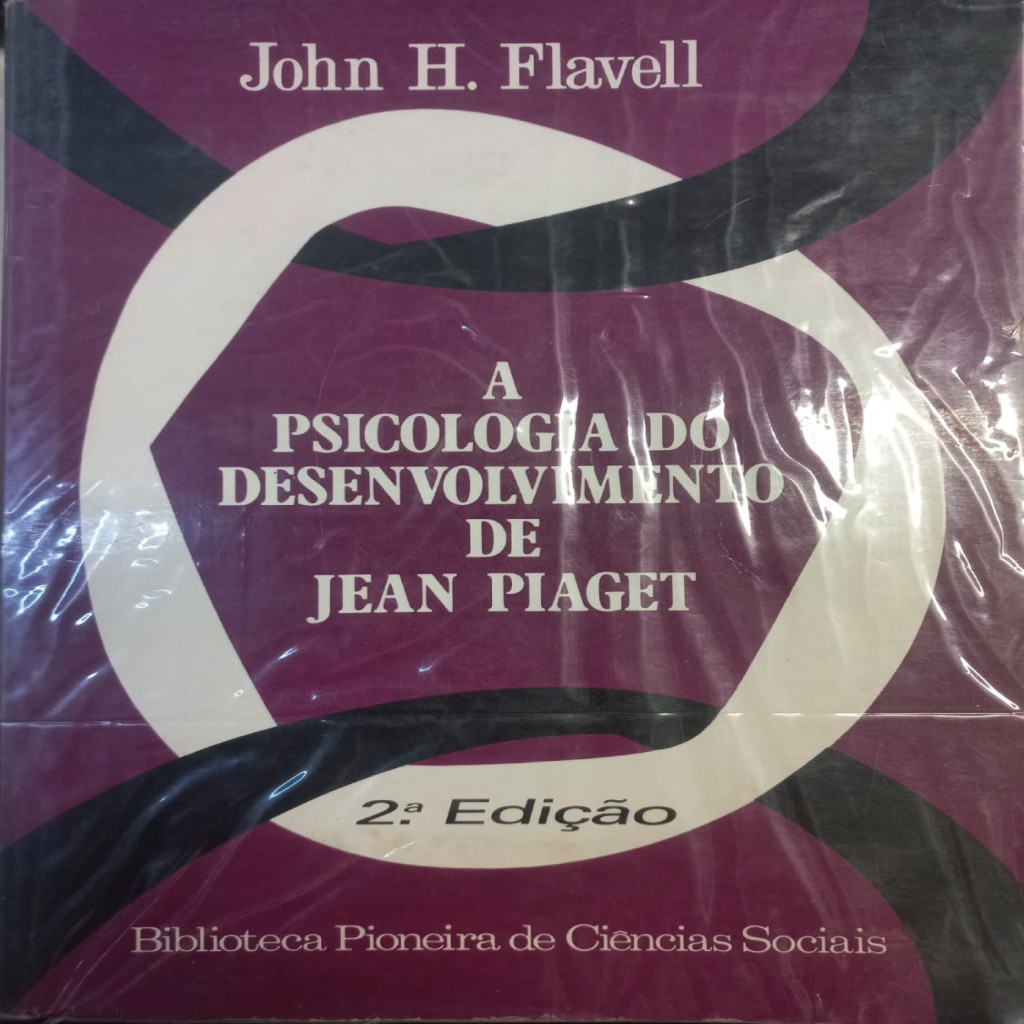 Psicologia do Desenvolvimento de Jean Piaget, a autor John H. Flavell ...