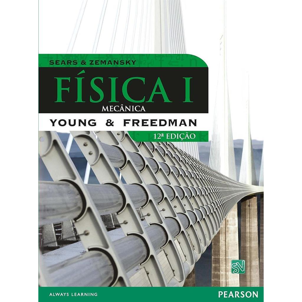 Física I: Mecânica - Sears e Zemansky autor Young e Freedman