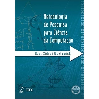 Metodologia De Pesquisa Para Ciência Da Computação de Raul Sidnei Wazlawick 7558947