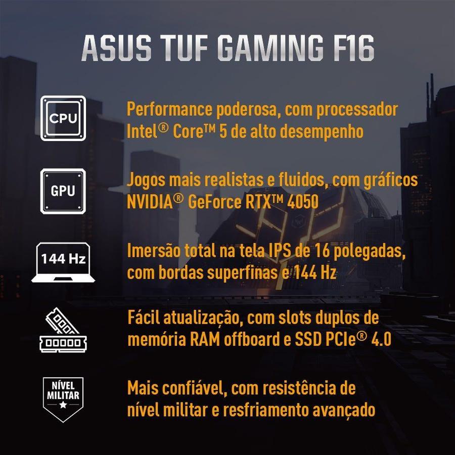 Notebook ASUS TUF Gamer F16 FX607VU NVIDIA RTX 4050 Intel 5 210H 16GB RAM 512GB SSD Linux LED FHD 16" IPS 144Hz RL385