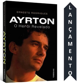 Ayrton Senna | Ernesto Rodrigues | O Herói Revelado 2024