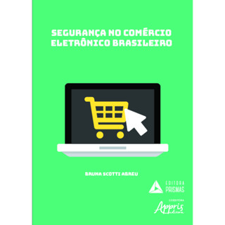 Segurança No Comércio Eletrônico Brasileiro