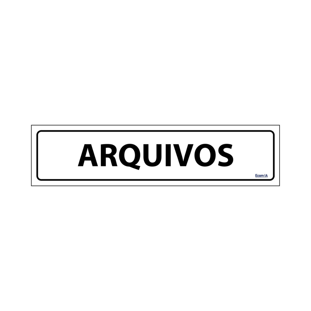 Placa De Sinalização Arquivos 30x7 Ecom IA - E-873 F9e | Shopee Brasil