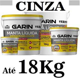 Até 18Kg Manta Líquida CINZA Impermeabilizante Premium 100% Acrílica Garin - Laje, Telhado, Parede, Calha, Reduz Calor