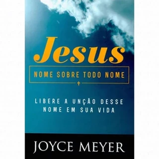 Jesus Nome sobre todo Nome | Joyce Meyer em Oferta na Shopee