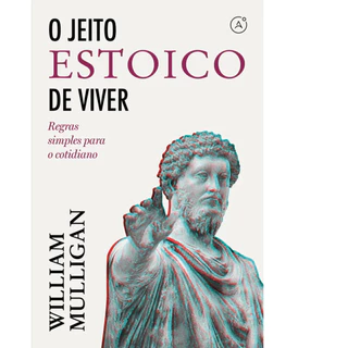 O JEITO ESTOICO DE VIVER REGRAS SIMPLES PARA O COTIDIANO em Oferta na Shopee