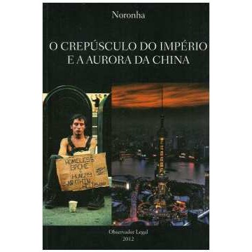 O Crepúsculo do Império e a Aurora da China de Noronha 7584084 | Shopee ...