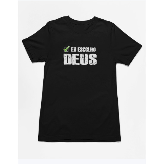 Camiseta Cristã Eu Escolho Deus 100% algodao