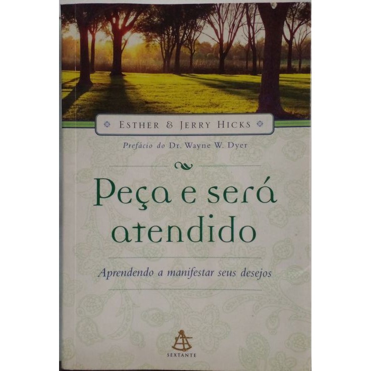 Peça e será atendido: aprendendo a manifestar seus desejos (capa branca ...