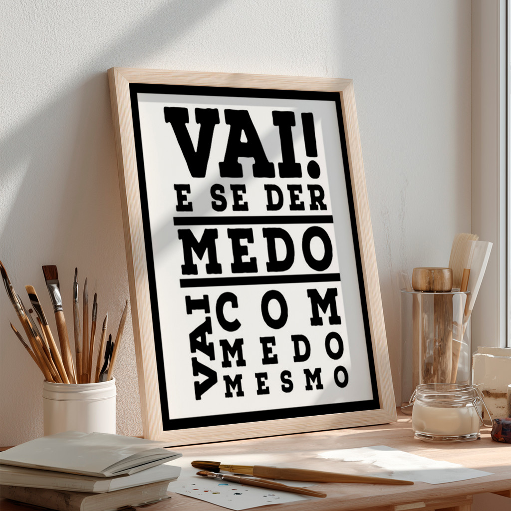 Quadro Motivacional Frase Vai Com Medo Mesmo Preto Branco Minimalista ...