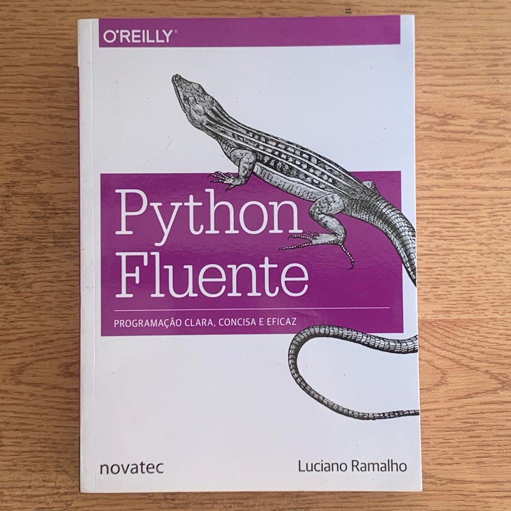 LIVRO PYTHON FLUENTE - PROGRAMAÇÃO CLARA, CONCISA E EFICAZ - LUCIANO ...