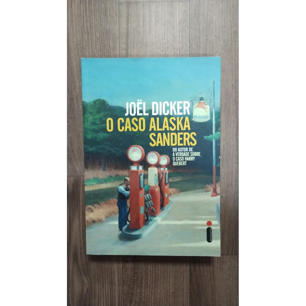 O Caso Alaska Sanders - Joel Dicker | Shopee Brasil