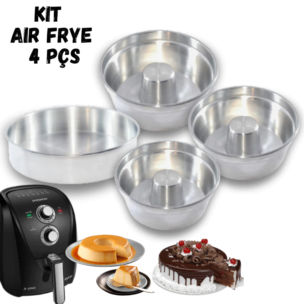 Montagem fotográfica de um kit de formas para Air Fryer. No topo, o texto 'KIT AIR FRYE 4 PÇS' acompanha quatro formas de alumínio prateadas: três formas redondas com furo central (estilo pudim ou bolo) e uma forma redonda rasa sem furo. Na parte inferior, à esquerda, aparece uma Air Fryer preta analógica com botões giratórios. Ao centro e à direita, ilustrações de um pudim com calda de caramelo e um bolo de chocolate com cerejas e cobertura branca, sugerindo o uso do kit.