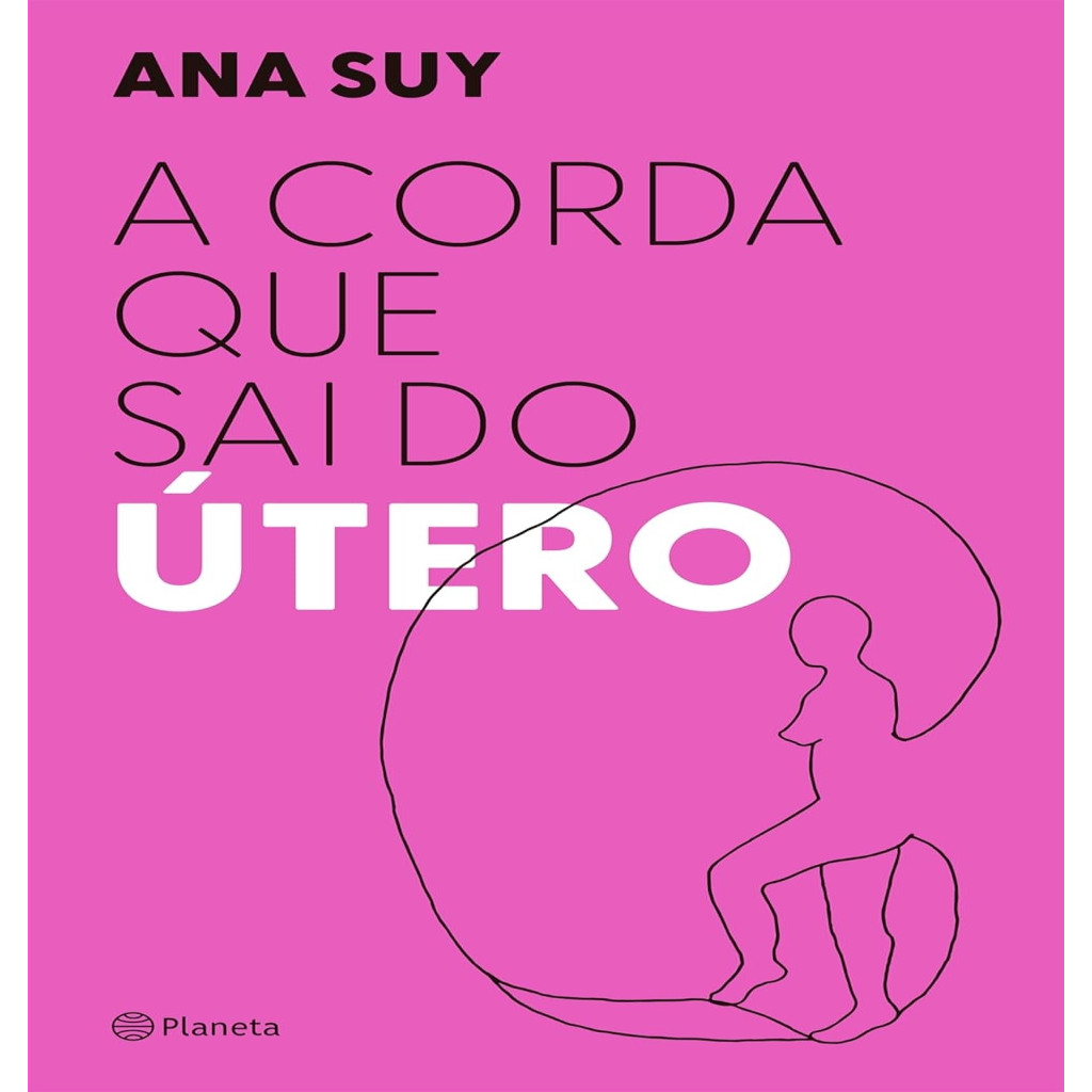 A corda que sai do útero autor Ana Suy | Shopee Brasil