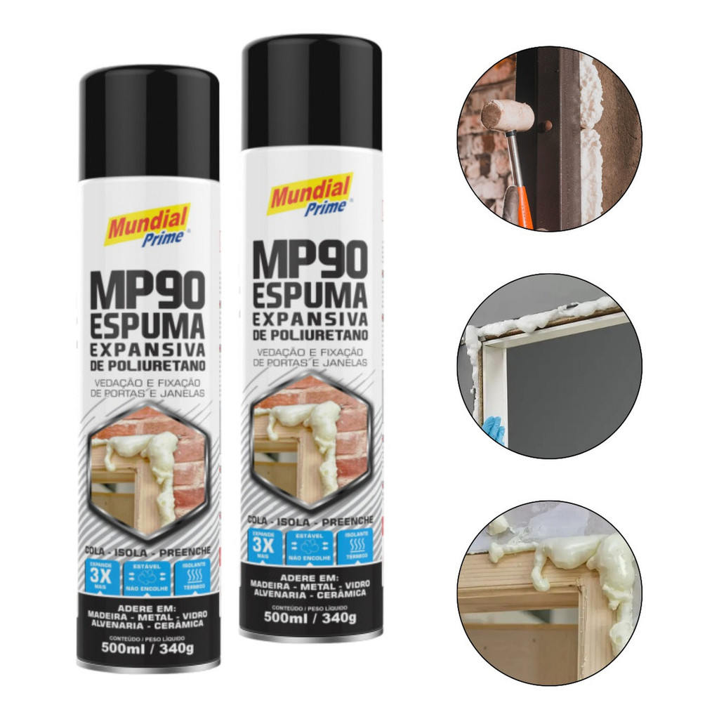 Kit 2 Espumas Expansivas PU 500ml Mundial Prime MP90 – Vedação e ...