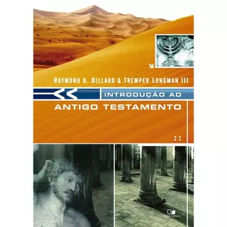 Introdução ao Antigo Testamento | Raymond B. Dillard e Tremper Longman III em Oferta na Shopee