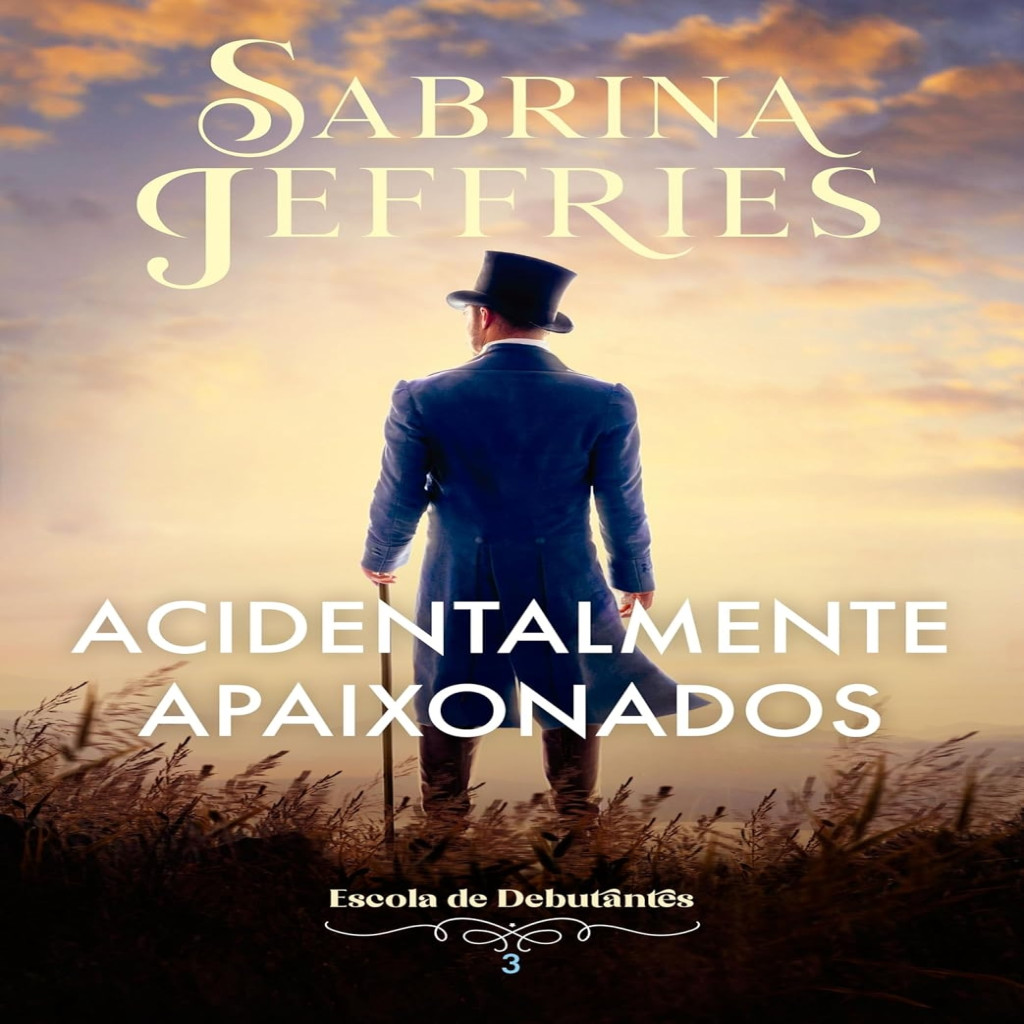 Acidentalmente apaixonados: Escola de debutantes, livro 3 autor ...