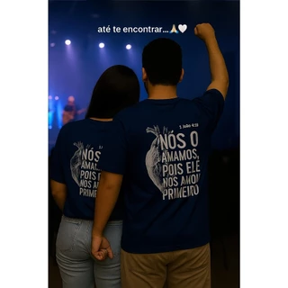 Camiseta exclusiva Cristã Casal 2 CAMISA Nós O Amamos Pois Ele Nos Amou Primeiro Kit Presente Gospel