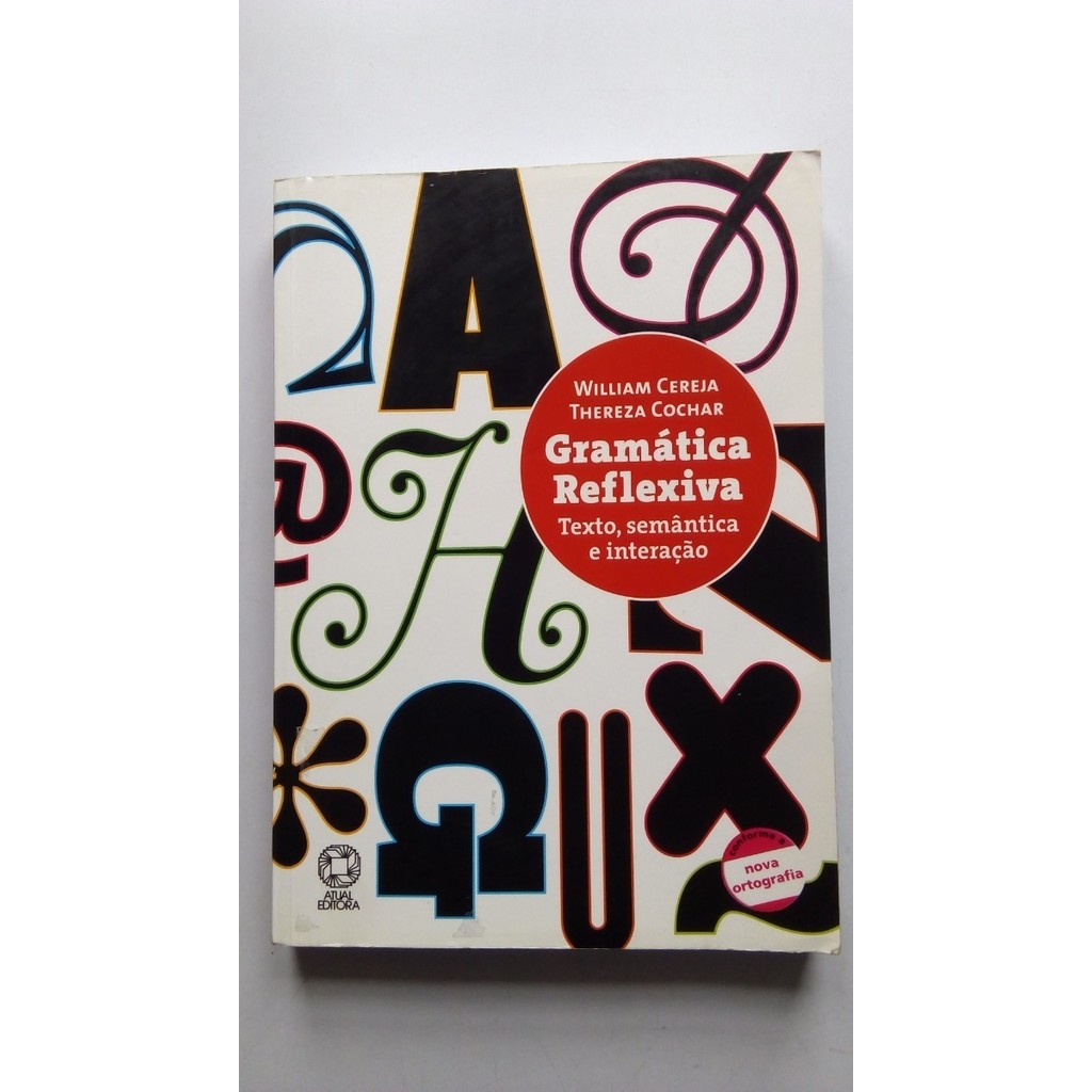 Livro Gramática Reflexiva - Texto - Semantica - E Interação - Conforme ...