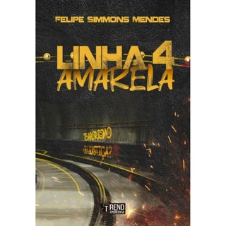 Linha 4 amarela: Terrorismo ou justiça? | Felipe Simmons Mendes em Oferta na Shopee