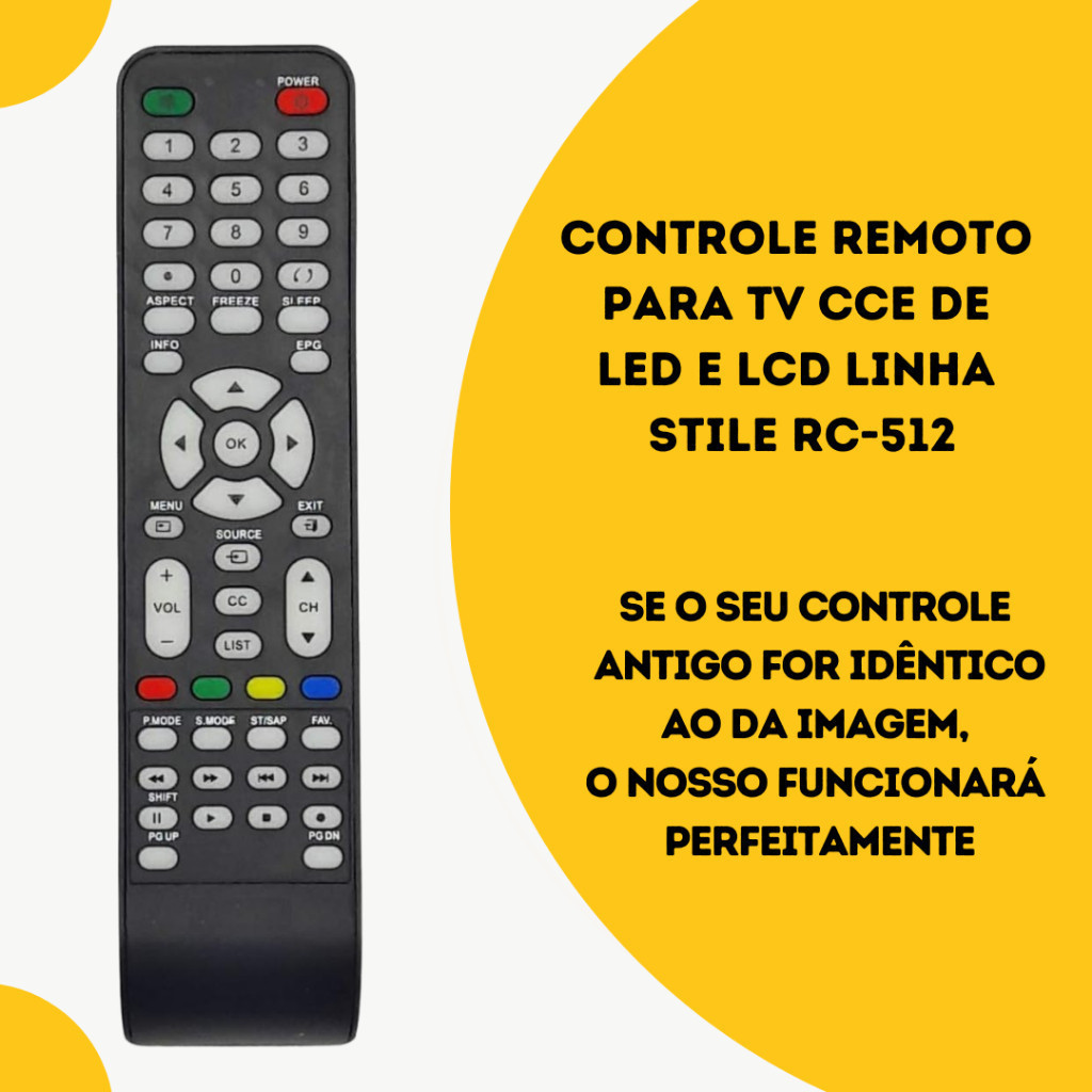 Controle Remoto para TV CCE de LED e LCD Linha Stile RC-512
