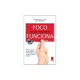 Foco no que realmente funciona