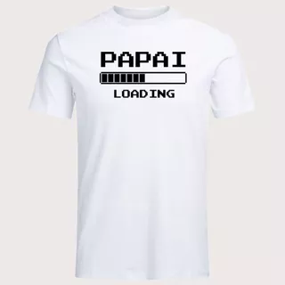 Camiseta Masculina Dia Dos Pais Papai Loading Carregando Surpresa Camisa Algodão