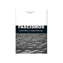 Fascismos - Conceitos e Experiências