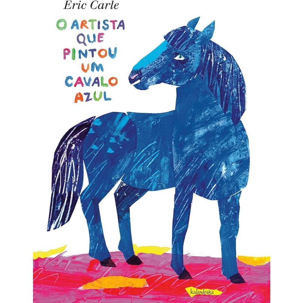O Artista Que Pintou Um Cavalo Azul de Eric Carle | Shopee Brasil