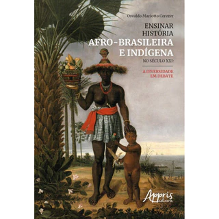 Ensinar história afrobrasileira e indígena no século xxi a diversidade em Debate em Oferta na Shopee