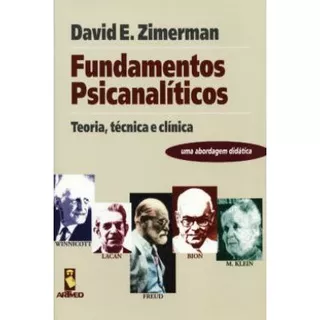 Fundamentos Psicanalíticos: Teoria, Técnica, Clínica...