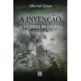 A Invenção da Guerra Moderna