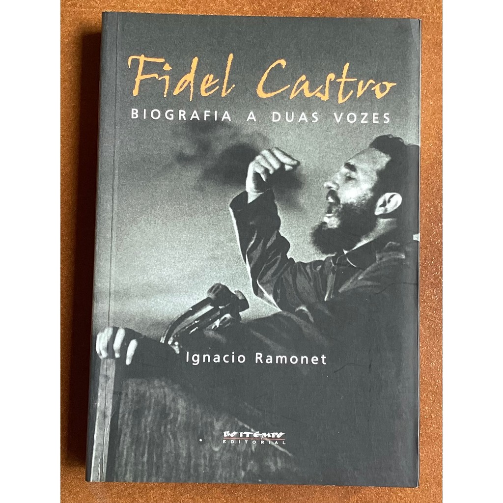 Fidel Castro - Biografia A Duas Vozes de Ignacio Ramonet 7780597 ...