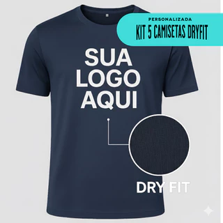 KIT 5 Camisetas DryFit Academia Personalizadas com Sua Logo ou Estampa Preferida