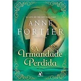 A Irmandade Perdida autor Anne Fortier | Shopee Brasil
