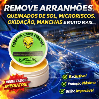 Cera Alien para Polimento Remove Queimados de Sol, Riscos e Arranhões e Restaura o Brilho do Seu Carro Alien Cera
