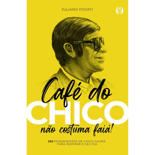 Café do Chico não costuma faiá! 365 pensamentos de Chico xavier para Inspirar o seu dia em Oferta na Shopee