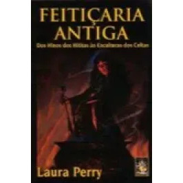 Feitiçaria Antiga dos Hinos dos Hititas às Escultura...