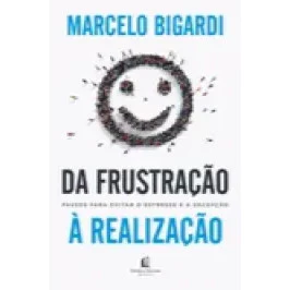 Da frustração à realização