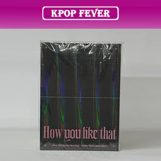 Blackpink - How You Like That