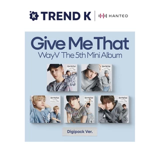 WayV - 5th Mini Album [Give Me That] (Digipack Ver.)