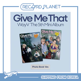 WayV - 5th Mini Album [Give Me That] (Photobook Ver.)